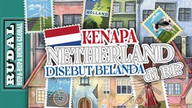 RUDAL: Kenapa Netherlands Disebut Belanda di RI?