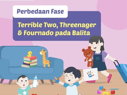 Perbedaan Fase Terrible Two, Threenager & Fournado pada Balita