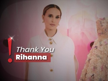 Natalie Portman Puji Rihanna karena Bantuannya di Masa Perceraian