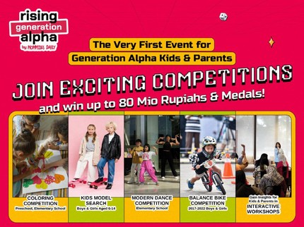 Rising Gen Alpha 2024: Event Pertama Untuk Orang Tua & Anak Gen Alfa dari Mommies Daily