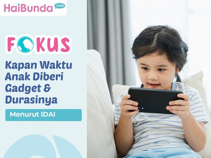 Kapan Anak Boleh Bermain Gadget & Durasinya Menurut IDAI