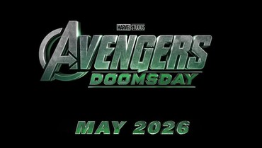 Rombak Jadwal, Marvel Studios Umumkan 'Doomsday' Tayang 18 Desember 2026