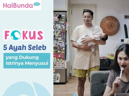 5 Ayah Seleb yang Dukung Istrinya Menyusui