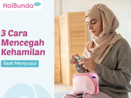 3 Cara Mencegah Kehamilan saat Menyusui
