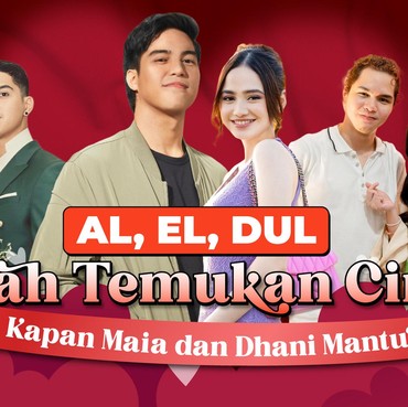 Al, El, Dul Sudah Temukan Cinta, Kapan Maia dan Dhani Mantu?