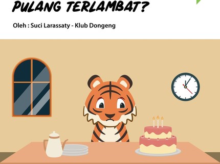 Mengapa Ayah Harimau Pulang Terlambat di Hari Ulang Tahunku?