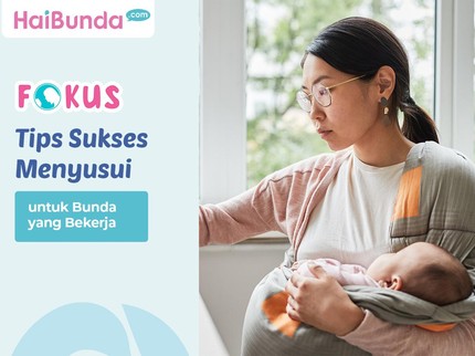 Tips Sukses Menyusui untuk Bunda yang Bekerja