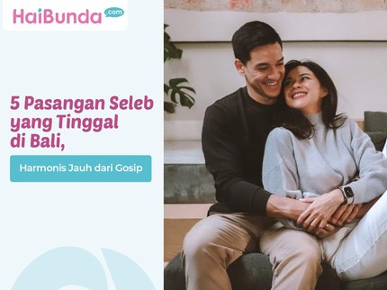 5 Pasangan Seleb yang Tinggal di Bali, Harmonis Jauh dari Gosip