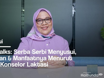 BundaTalks: Serba-serbi Menyusui, Persiapan & Manfaatnya Menurut Dokter Konselor Laktasi