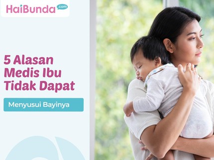 5 Alasan Medis Ibu Tidak Dapat Menyusui Bayinya