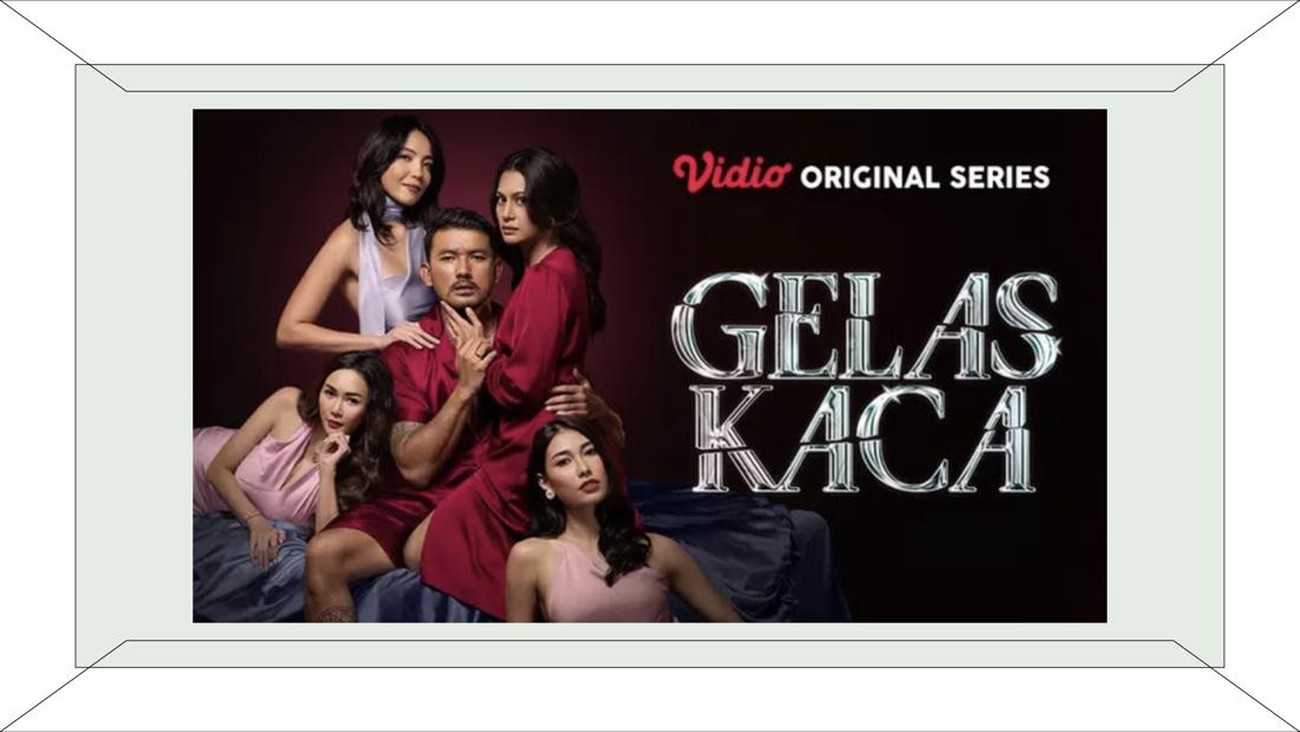 Vidio Original Series 'Gelas Kaca' Hadir dengan Cerita Keluarga yang Penuh Konflik