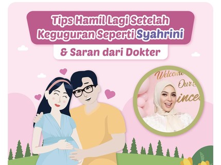 Tips Hamil Lagi Setelah Keguguran seperti Syahrini & Saran dari Dokter