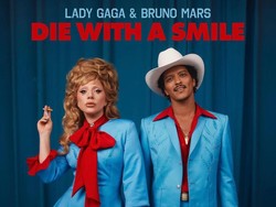 Lirik Lagu Die With a Smile - Lady Gaga feat. Bruno Mars