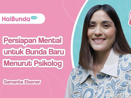Yuk Bun! Ngobrol Persiapan Mental untuk Bunda Baru Bareng Psikolog Samanta Elsener