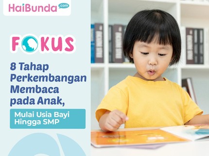8 Tahap Perkembangan Membaca pada Anak, Mulai Usia Bayi Hingga SMP