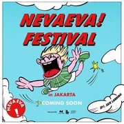 Bertabur Musisi KHH, Simak Detail Jadwal, Line Up, hingga Harga Tiket NEVAEVA! Festival di Jakarta