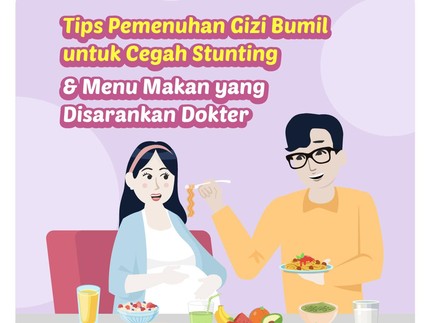 Tips Pemenuhan Gizi Bumil untuk Cegah Stunting & Menu Makan yang Disarankan Dokter