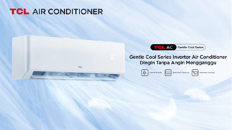 TCL Indonesia menghadirkan Gentle Cool Inverter AC yang dirancang khusus untuk memenuhi kebutuhan keluarga modern.