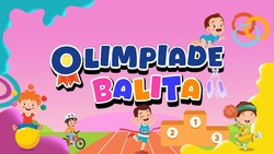 Mau Ikut Olimpiade Balita? Begini Cara Daftarnya