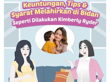Keuntungan, Tips & Syarat Melahirkan di Bidan seperti Dilakukan Kimberly Ryder