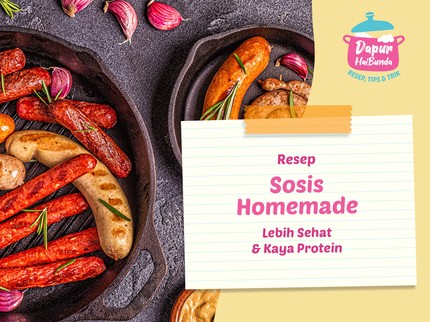 Resep Sosis Homemade, Lebih Sehat & Kaya Protein