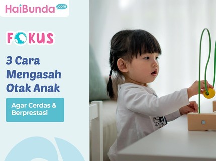 3 Cara Mengasah Otak Anak Agar Cerdas & Berprestasi