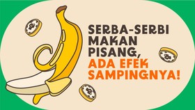 INFOGRAFIS: Serba-serbi Makan Pisang, Ada Efek Sampingnya!