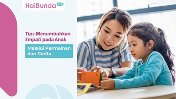 Tips Menumbuhkan Empati pada Anak Melalui Permainan dan Cerita