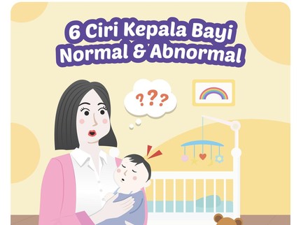 6 Ciri Kepala Bayi Normal & 6 Bentuk yang Abnormal