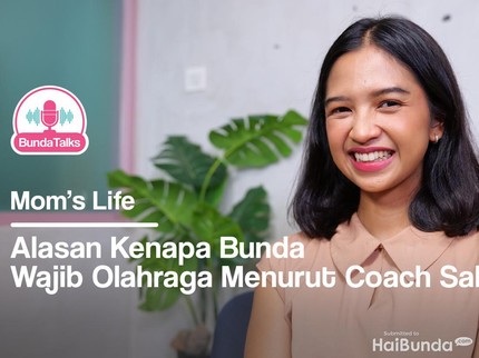 BundaTalks: Alasan Kenapa Bunda Wajib Olahraga Menurut Coach Salsa