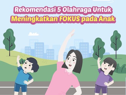 Rekomendasi 5 Olahraga untuk Meningkatkan Fokus pada Anak