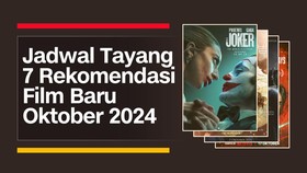 Jadwal Tayang 7 Rekomendasi Film Baru Oktober 2024
