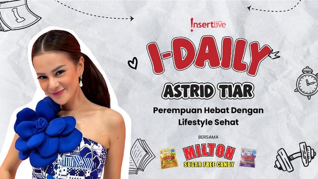 Sehari Bareng Astrid Tiar, Perempuan Hebat yang Punya Lifestyle Sehat
