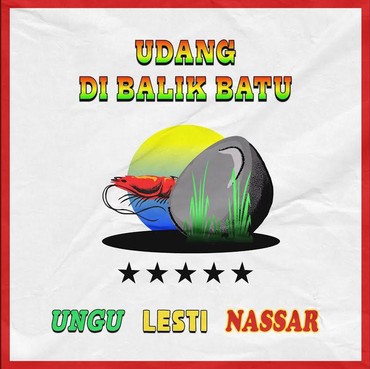 Lirik Lagu Udang di Balik Batu - Ungu, Lesti, dan Nassar