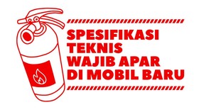 INFOGRAFIS: Spesifikasi Teknis Wajib APAR di Mobil Baru
