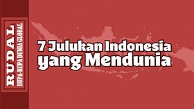RUDAL: 7 Julukan Indonesia yang Mendunia