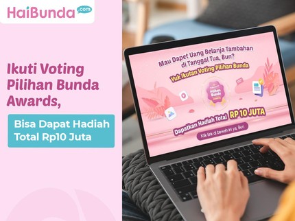 Ikuti Voting Pilihan Bunda Awards, Bisa Dapat Hadiah Total Rp10 Juta