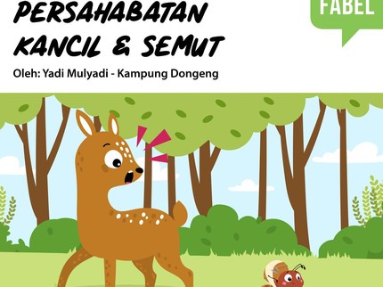 Cerita Fabel: Persahabatan Kancil & Semut