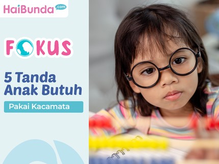 5 Tanda Anak Butuh Pakai Kacamata
