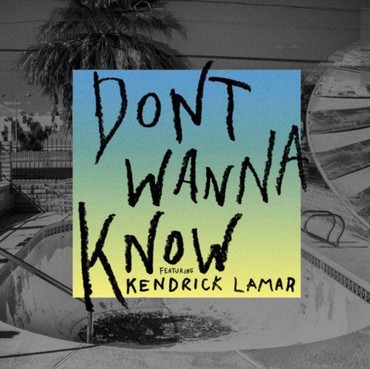 Lirik Lagu Don't Wanna Know - Maroon 5 featuring Kendrick Lamar