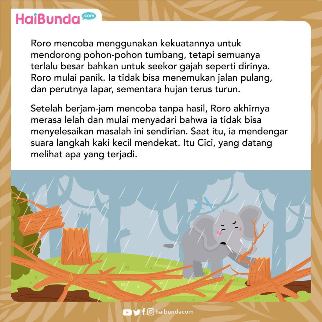 Roro si gajah dikenal sebagai hewan yang sombong hingga suatu saat ia mendapat balasan dari perbuatannya.