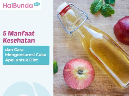 5 Manfaat Kesehatan & Cara Mengonsumsi Cuka Apel untuk Diet