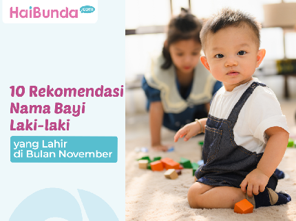 10 Rekomendasi Nama Bayi Laki-laki yang Lahir di Bulan November