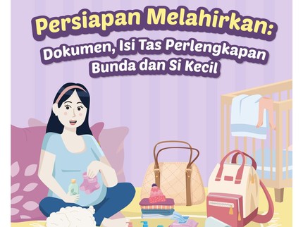 Persiapan Melahirkan: Dokumen, Isi Tas Perlengkapan Bunda dan Si Kecil
