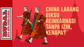RUDAL: China Larang Biksu Reinkarnasi Tanpa Izin, Kenapa?