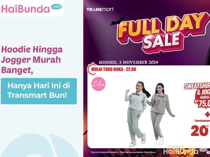 Hoodie Hingga Jogger Murah Banget, Hanya Hari Ini di Transmart Bun!