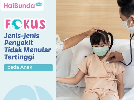 Jenis-jenis Penyakit Tidak Menular Tertinggi pada Anak