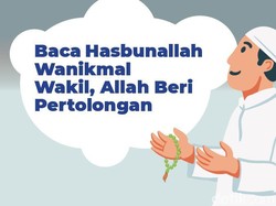 Baca Hasbunallah Wanikmal Wakil, Allah Akan Beri Pertolongan