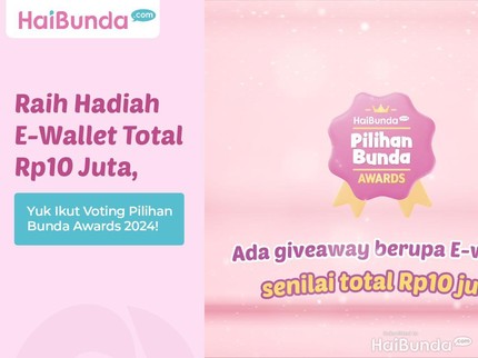Raih Hadiah E-Wallet Total Rp10 Juta, Yuk Ikut Voting Pilihan Bunda Awards 2024!