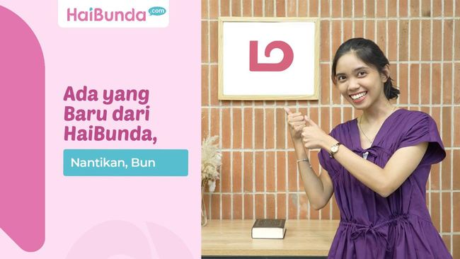 Ada yang Baru dari HaiBunda, Nantikan, Bun